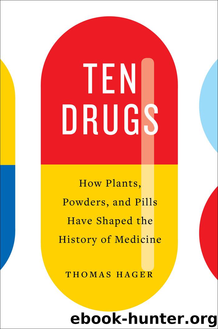 Ten Drugs by Thomas Hager