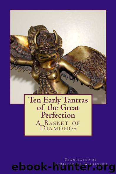 Ten Early Tantras of the Great Perfection: A Basket of Diamonds by Wilkinson Christopher