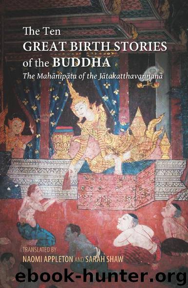 Ten Great Birth Stories of the Buddha: The Birth Story of Temiya, or of the Dumb Cripple by Appleton Naomi; Shaw Sarah