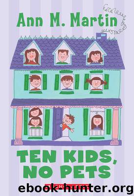 Ten Kids, No Pets by M. Martin Ann