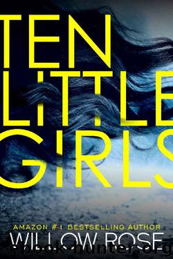 Ten Little Girls by Willow Rose