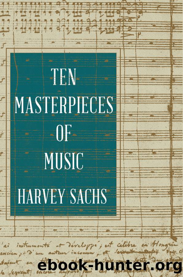 Ten Masterpieces of Music by Harvey Sachs