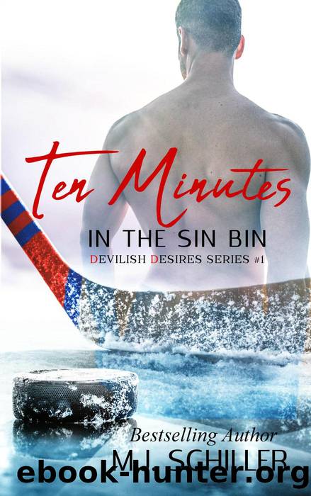 Ten Minutes In the Sin Bin by M.J. Schiller
