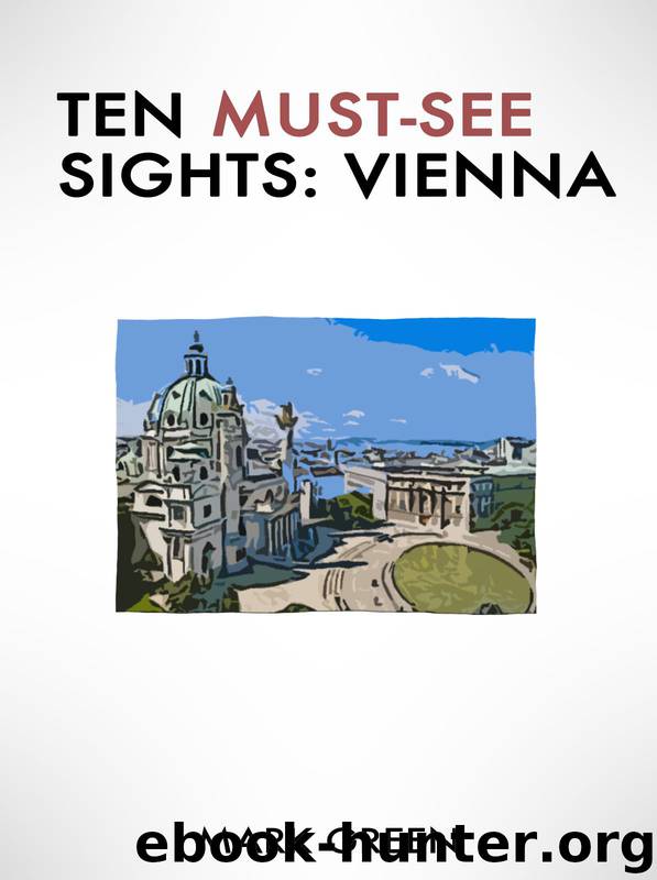 Ten Must-See Sights: Vienna by Mark Green