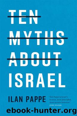 Ten Myths About Israel by Pappé Ilan