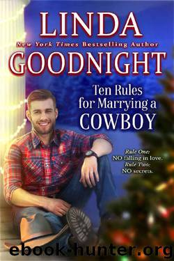 Ten Rules for Marrying a Cowboy: Hometown Heroes (Calypso County, Texas Book 6) by Linda Goodnight