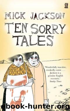 Ten Sorry Tales by Mick Jackson