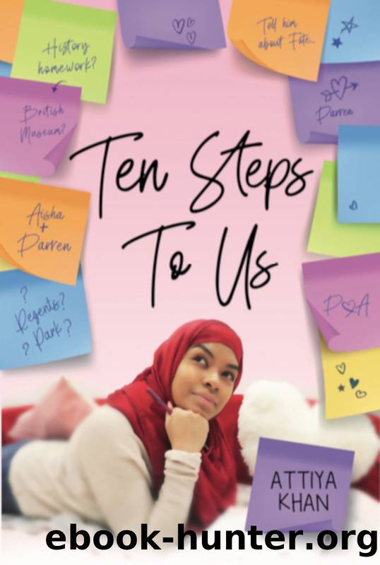 Ten Steps To Us by Attiya Khan