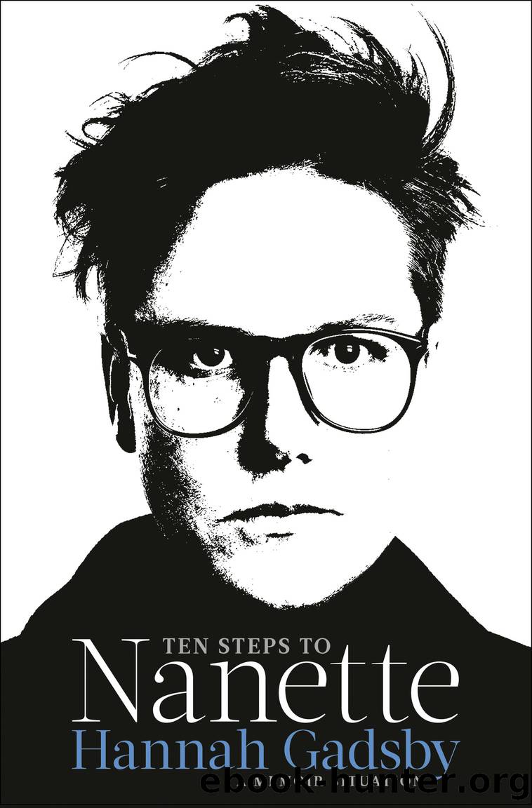 Ten Steps to Nanette by Hannah Gadsby