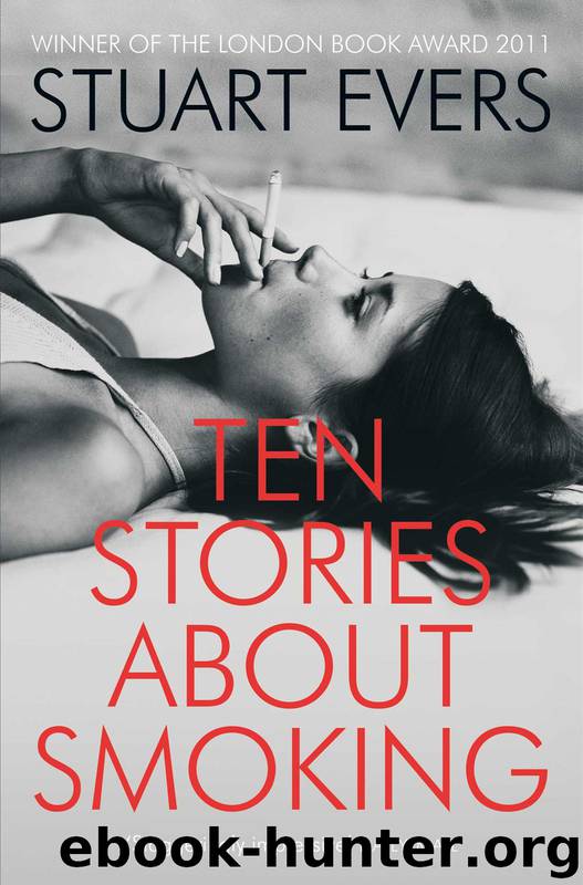 Ten Stories About Smoking by Stuart Evers