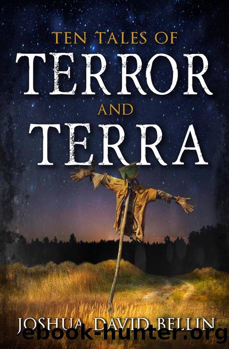 Ten Tales of Terror and Terra by Joshua David Bellin