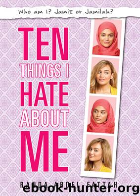 Ten Things I Hate About Me by Randa Abdel-Fattah