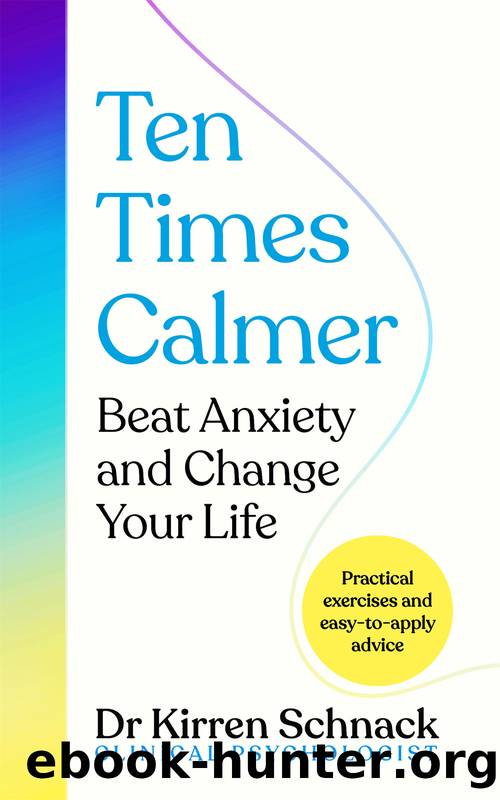Ten Times Calmer by Kirren Schnack