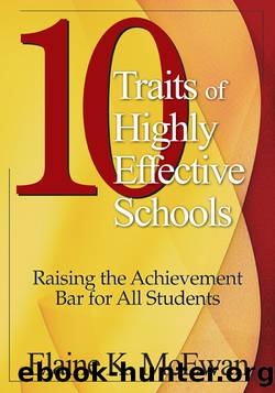 Ten Traits of Highly Effective Schools by McEwan-Adkins Elaine K.;