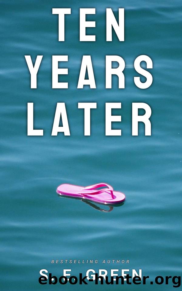Ten Years Later by S. E. Green