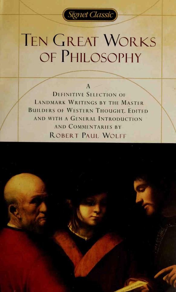 Ten great works of philosophy by Wolff Robert Paul