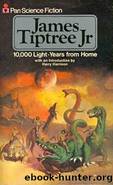Ten-Thousand Light Years From Home by James Tiptree Jr
