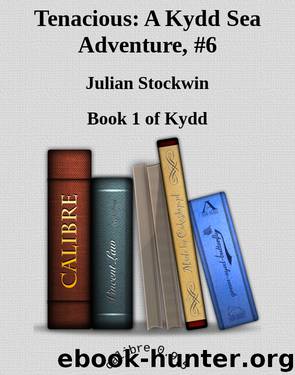 Tenacious: A Kydd Sea Adventure, #6 by Julian Stockwin