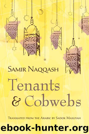 Tenants and Cobwebs by Samir Naqqash
