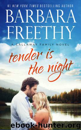 Tender Is The Night (Callaways Book 10) by Barbara Freethy