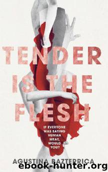 tender is the flesh agustina