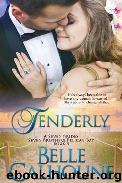 Tenderly (Seven Brides Seven Brothers Pelican Bay) by Belle Calhoune