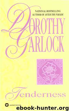 Tenderness by Dorothy Garlock