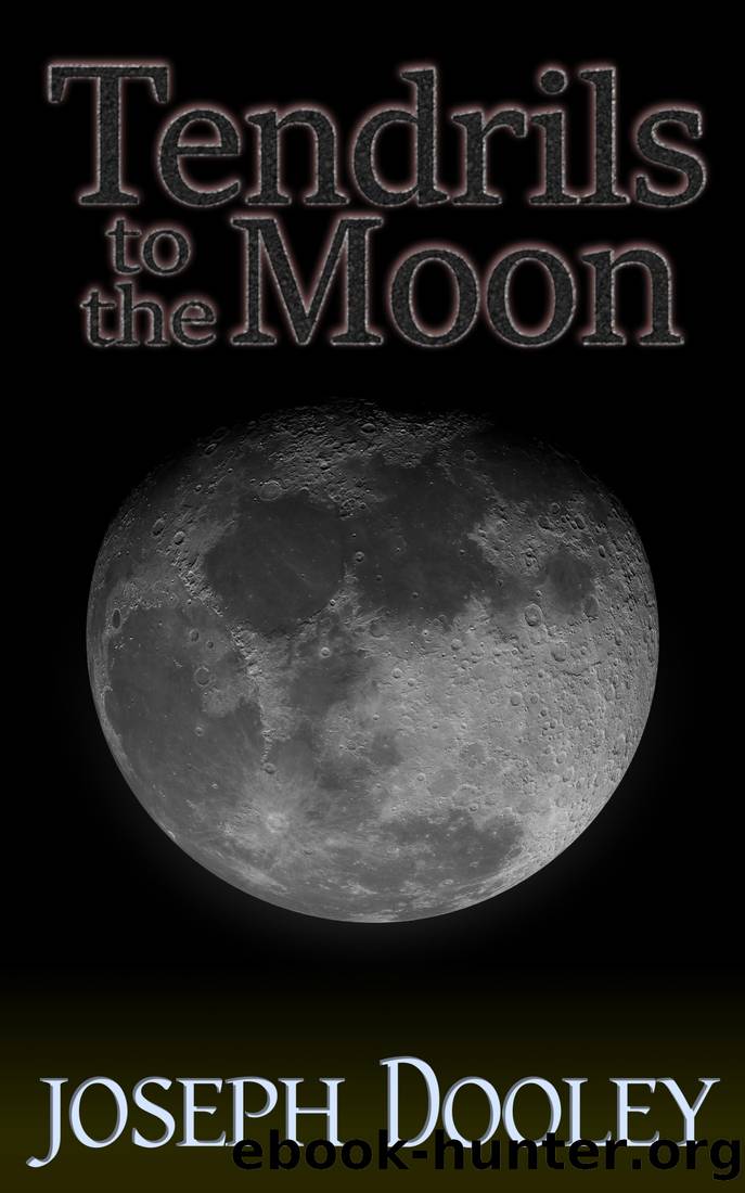 Tendrils to the Moon by Joseph Dooley
