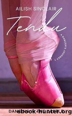 Tendu: Dancing in the Castle (A Dancer's Journey Book 1) by Ailish Sinclair
