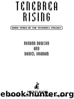 Tenebrea Rising by Roxann Dawson Daniel Graham