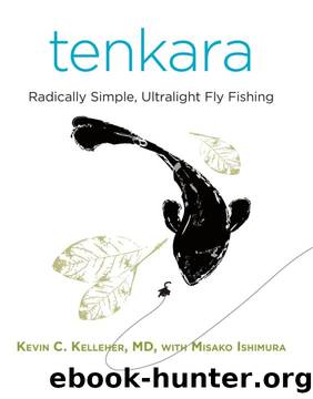Tenkara by Kevin C Kelleher MD MD;Misako Ishimura