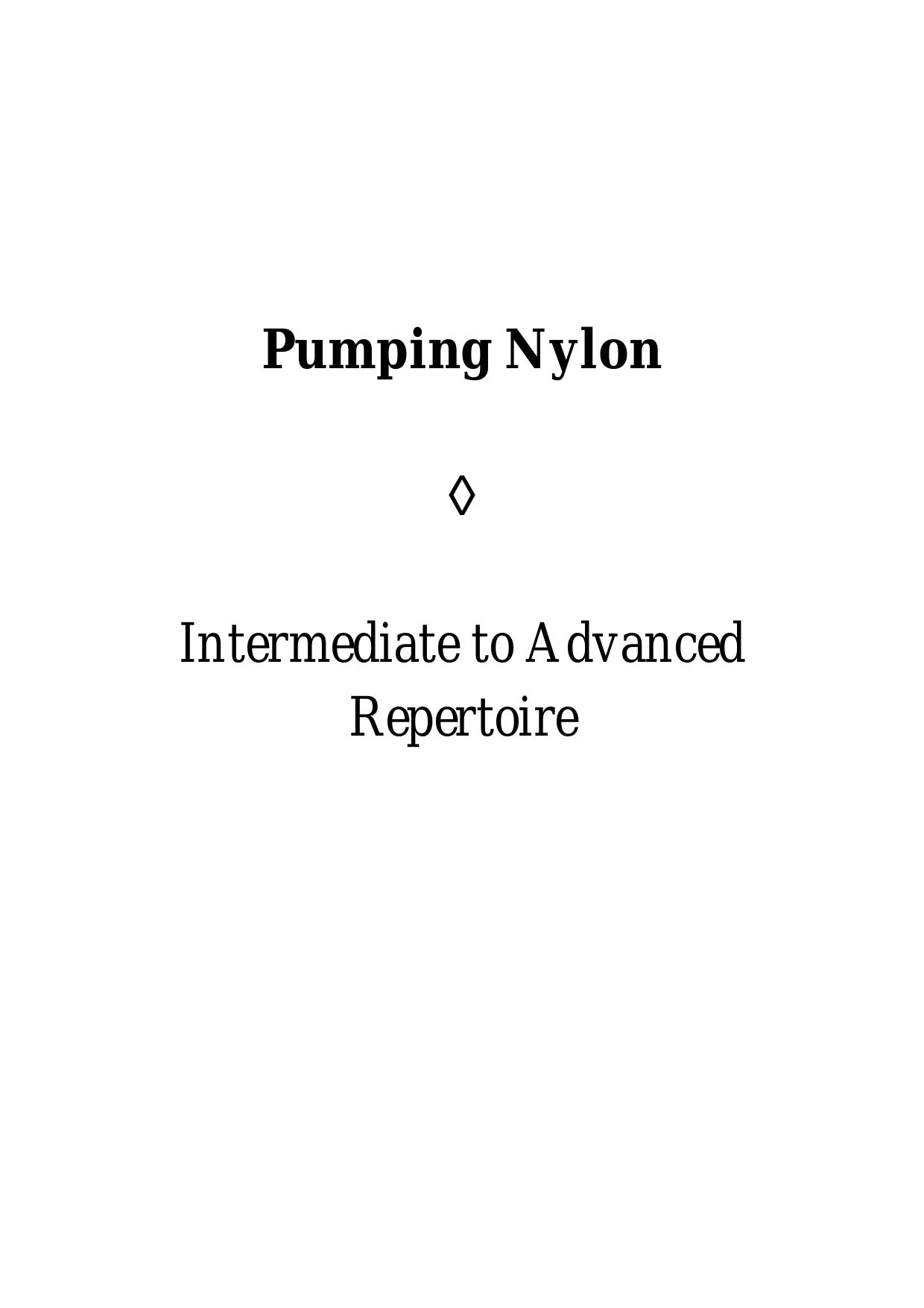 Tennant Scott Pumping Nylon, Easy to Intermediate to Advanced Repertoire by Unknown