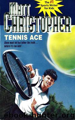 Tennis Ace by Matt Christopher
