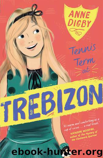 Tennis Term at Trebizon (The Trebizon Boarding School Series) by Anne Digby