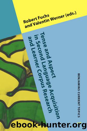 Tense and Aspect in Second Language Acquisition and Learner Corpus Research by Fuchs Robert;Werner Valentin; & Valentin Werner