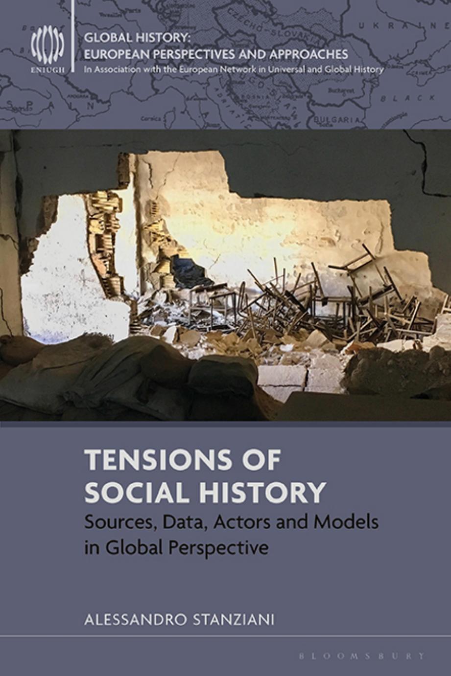 Tensions of Social History: Sources, Data, Actors and Models in Global Perspective by Alessandro Stanziani