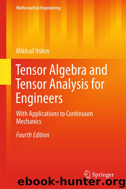 Tensor Algebra and Tensor Analysis for Engineers by Mikhail Itskov