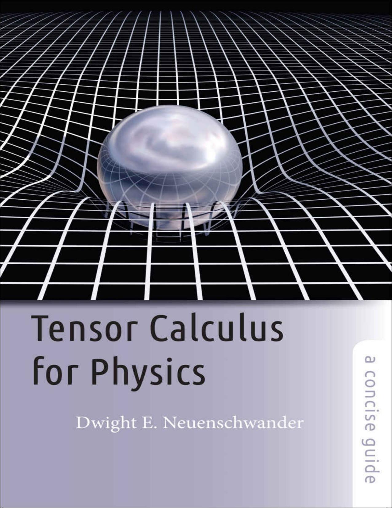 Tensor Calculus for Physics by Dwight E. Neuenschwander
