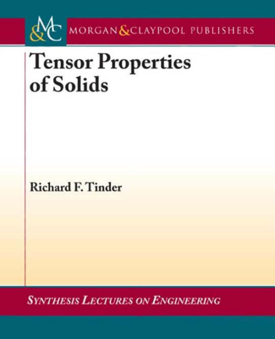 Tensor properties of solids phenomenological development of the tensor properties of crystals by Tinder R.F