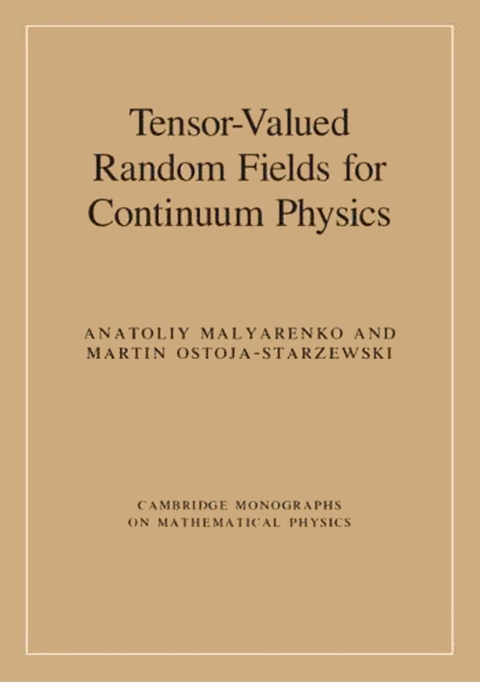 Tensor-Valued Random Fields for Continuum Physics by Unknow