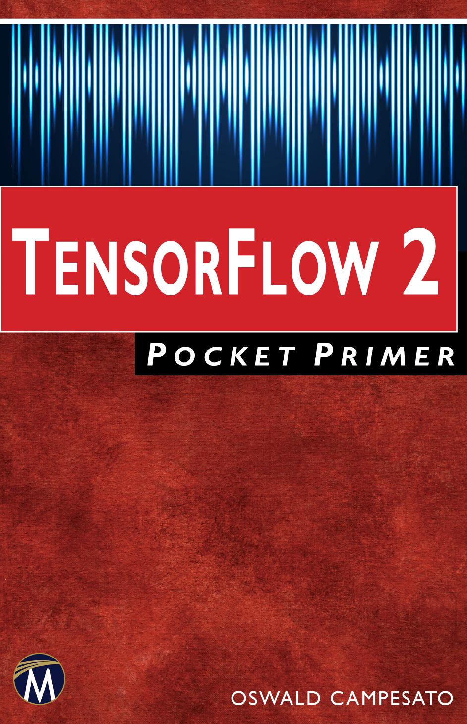 TensorFlow 2 Pocket Primer by Oswald Campesato