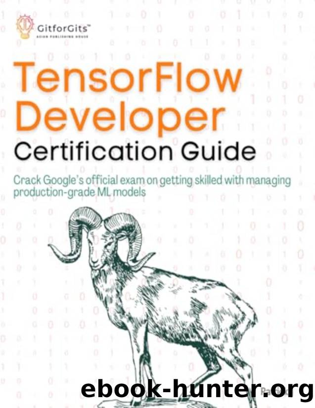 TensorFlow Developer Certification Guide by Patrick J