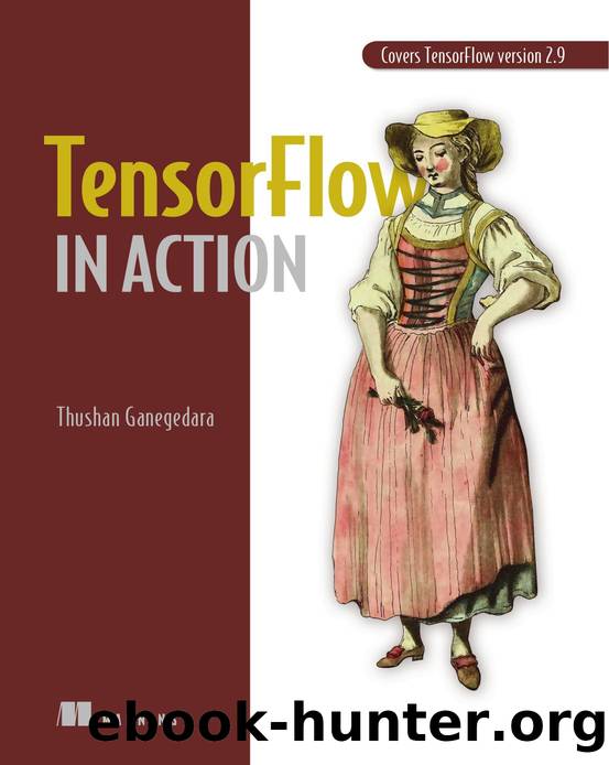 TensorFlow in Action by Thushan Ganegedara
