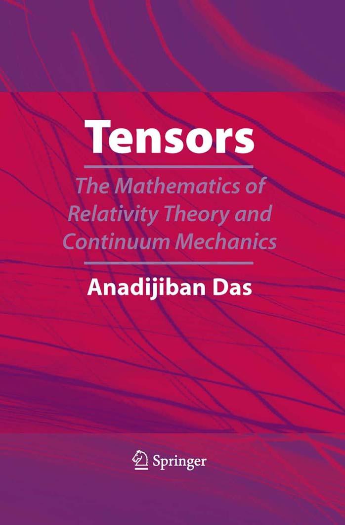 Tensors: The Mathematics of Relativity Theory and Continuum Mechanics by Anadi Jiban Das