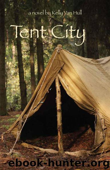 Tent City by Kelly Van Hull