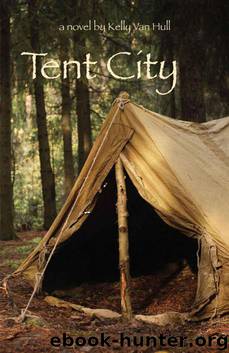 Tent City by Van Hull Kelly