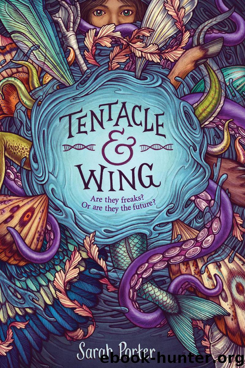 Tentacle and Wing by Sarah Porter