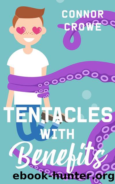 Tentacles With Benefits by Connor Crowe