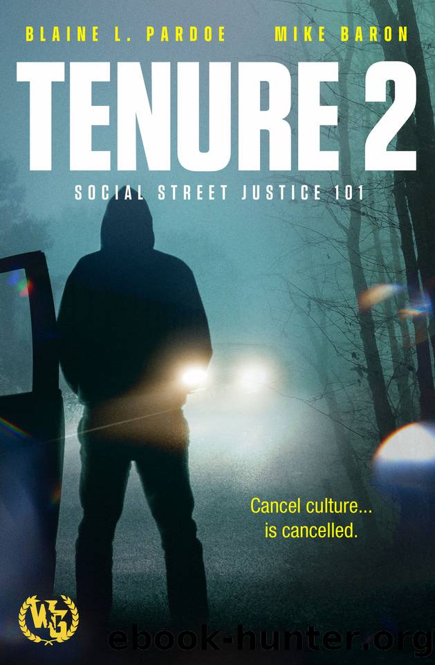 Tenure 2: Social Street Justice 101 by Blaine L. Pardoe & Mike Baron