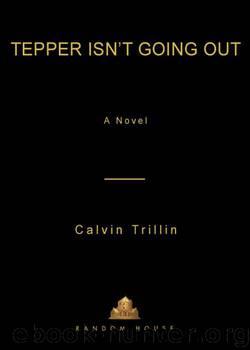 Tepper Isn't Going Out: A Novel by Calvin Trillin